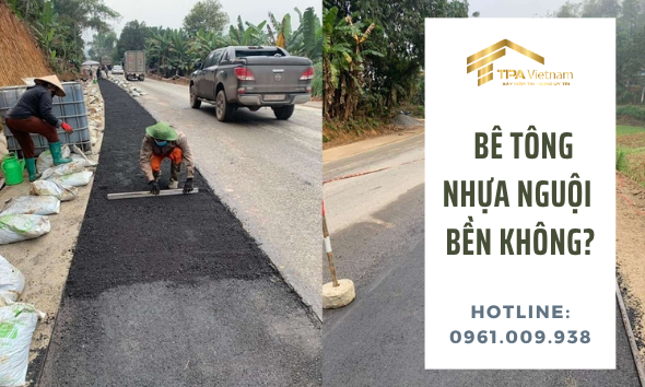 Bê tông nhựa nguội có bền không?